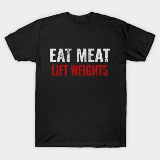 Eat Meat Lift Weights Keto Carnivore Diet T-Shirt